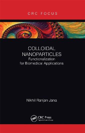 Colloidal Nanoparticles: Functionalization for Biomedical Applications by Nikhil R Jana