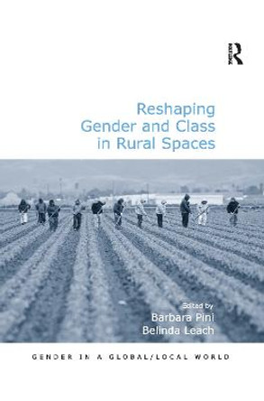 Reshaping Gender and Class in Rural Spaces by Barbara Pini