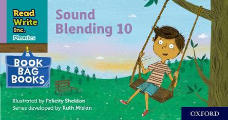 Read Write Inc. Phonics: Sound Blending Book Bag Book 10 by Felicity Sheldon