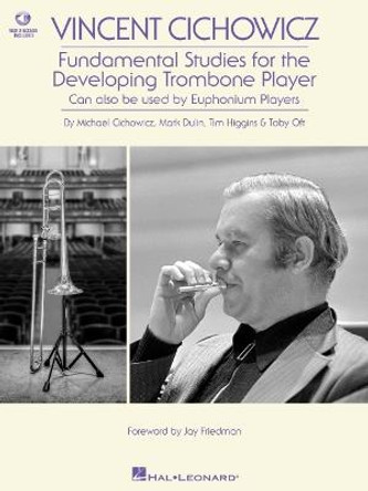 Vincent Cichowicz - Fundamental Studies: For the Developing Trombone Player. Can Also be Used with Euphonium Players by Michael Cichowicz