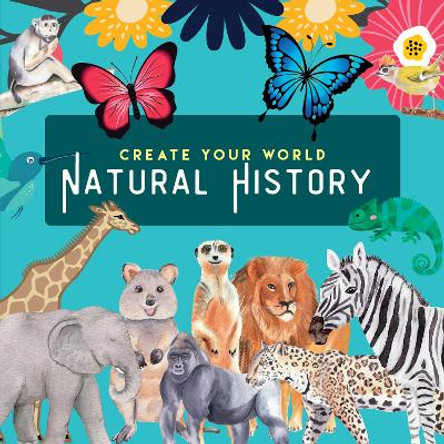 Natural History: Create Your World by New Holland Publishers