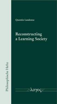 Reconstructing a Learning Society: The Ideal of Self-Cultivation and Deweyâs Principle of Continuity by Quentin Landenne