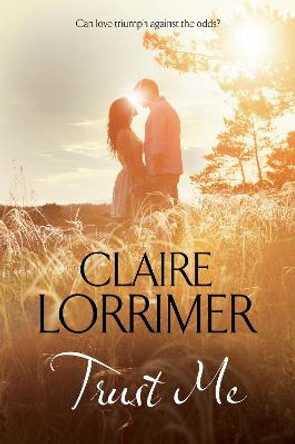 Trust Me by Claire Lorrimer