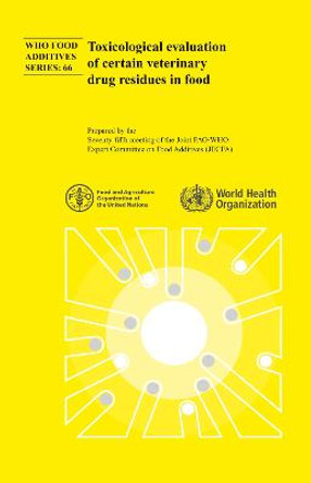 Toxicological evaluation of certain veterinary drug residues in food by Joint FAO/WHO Expert Committee on Food Additives