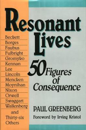 Resonant Lives: Fifty Figures of Consequence by Paul Greenberg
