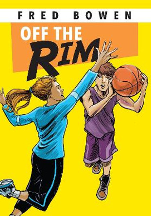 Off the Rim by Fred Bowen