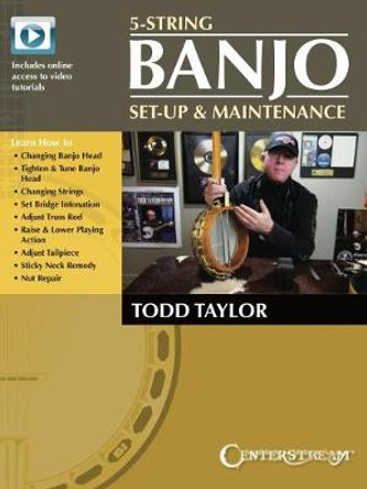 5-String Banjo Setup & Maintenance by Todd Taylor