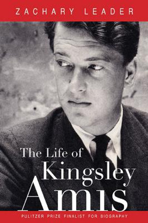 The Life of Kingsley Amis by Zachary Leader