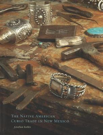 The Native American Curio Trade in New Mexico by Jonathan Batkin