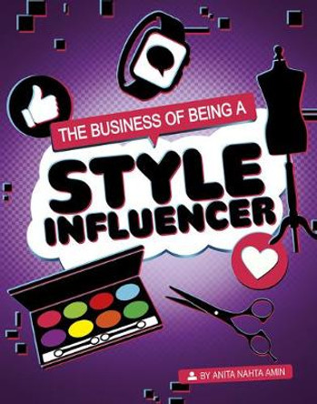 The Business of Being a Style Influencer by Anita Nahta Amin