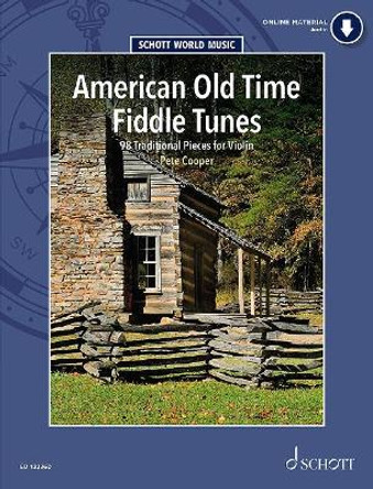 American Old Time Fiddle Tunes: 98 Traditional Pieces for Violin by Pete Cooper, Jr.