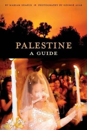 Palestine: A Guide by Mariam Shahin