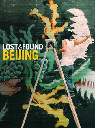 Lost & Found Beijing by Elizabeth Briel