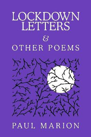 Lockdown Letters & Other Poems by Paul Marion