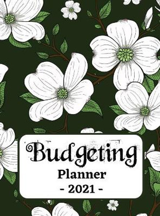 Budgeting Planner 2021: One Year Financial Planner and Bill Payments, Monthly & Weekly Expense Tracker, Savings and Bill Organizer Journal Notebook by Michael Green Press