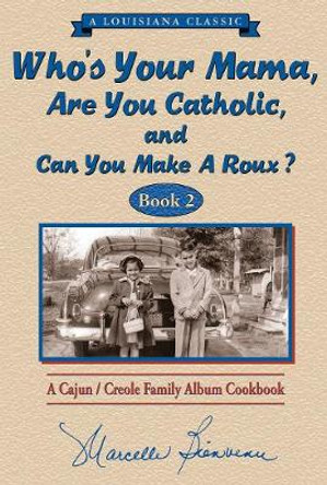 Who's Your Mama, Are You Catholic & Can You Make A Roux? (Book 2) by Marcelle Bienvenu