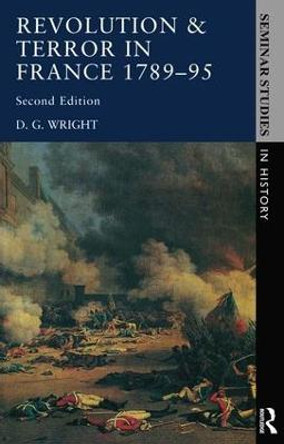 Revolution & Terror in France 1789 - 1795 by D. G. Wright