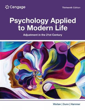 Psychology Applied to Modern Life: Adjustment in the 21st Century by Wayne Weiten