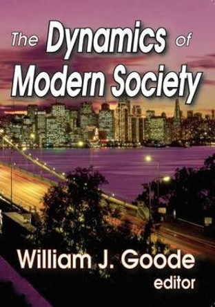 The Dynamics of Modern Society by William Goode