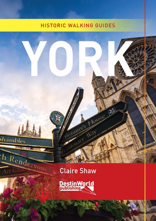 York Historic Walking Guides by Claire Shaw