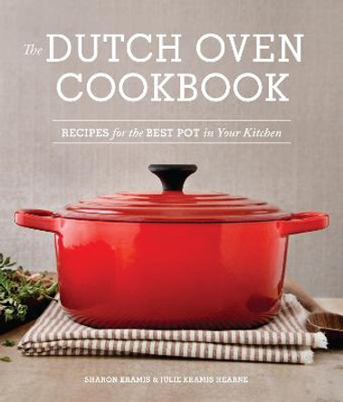 The Dutch Oven Cookbook by Sharon Kramis