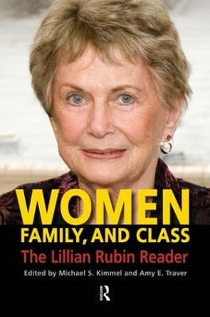 Women, Family, and Class: The Lillian Rubin Reader by Michael S. Kimmel