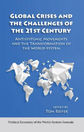 Global Crises and the Challenges of the 21st Century by Thomas Reifer