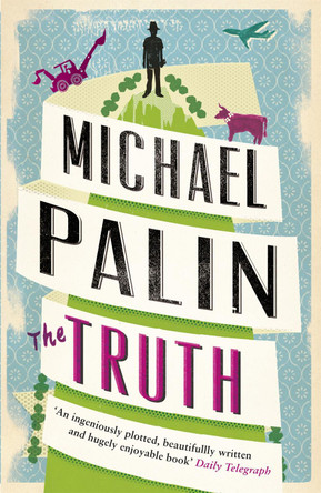 The Truth Michael Palin 9780753828120