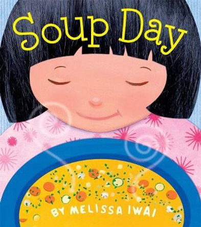 Soup Day by Melissa Iwai