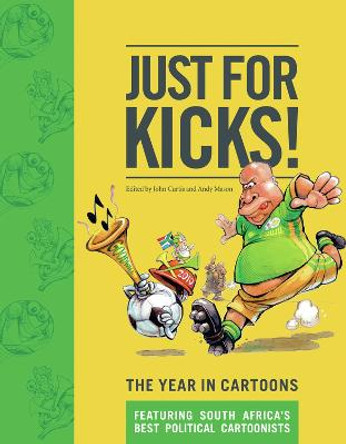 Just for Kicks: The Year in Cartoons by John Curtis