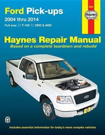 Ford F-150 Pick Ups (04 - 14): 2004-14 by Haynes Publishing