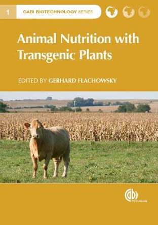 Animal Nutrition with Transgenic Plants by Gerhard Flachowsky