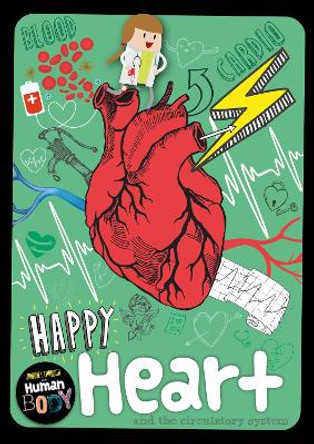 Journey Through the Human Body: Happy Heart: and the circulatory system by Charlie Ogden