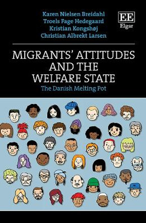 Migrants' Attitudes and the Welfare State: The Danish Melting Pot by Karen N. Breidahl