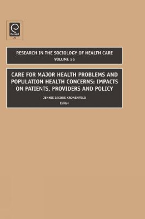 Care for Major Health Problems and Population Health Concerns: Impacts on Patients, Providers and Policy by Jennie Kronenfeld