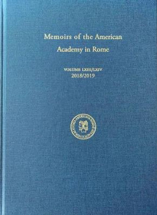 Memoirs of the American Academy in Rome, Volume 63/64 by Sinclair Bell