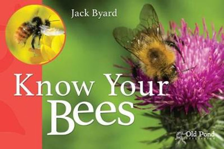 Know Your Bees by Jack Byard