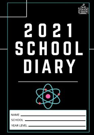 2021 Student School Diary: 7 x 10 inch 120 Pages by The Life Graduate Publishing Group