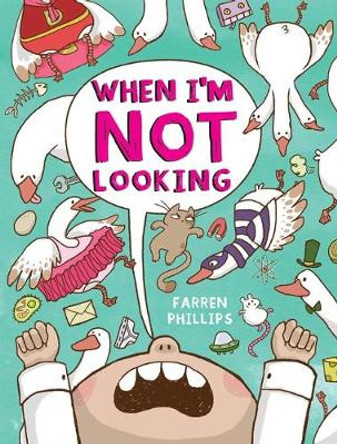 When I'm Not Looking by Farren Phillips