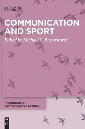 Communication and Sport by Michael Butterworth Communication and Sport by Michael Butterworth