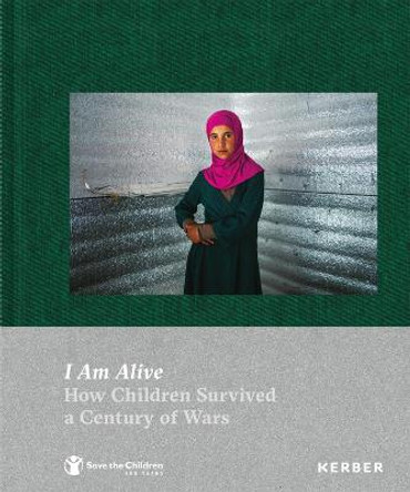 I Am Alive: Save the Children by Save the Children