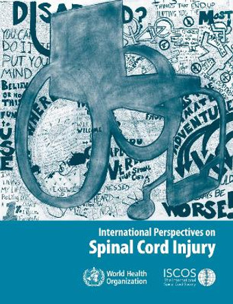 International perspectives on spinal cord injury by World Health Organization(WHO)