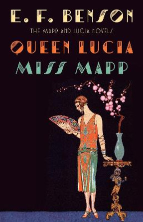 Queen Lucia & Miss Mapp by E. F. Benson