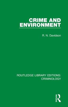 Crime and Environment by R. N. Davidson