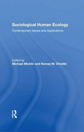 Sociological Human Ecology: Contemporary Issues And Applications by Michael Micklin