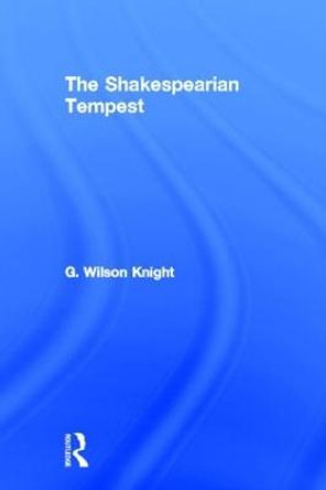 Shakespearian Tempst by G. Wilson Knight