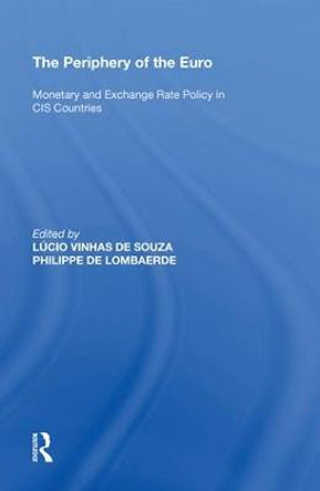 The Periphery of the Euro: Monetary and Exchange Rate Policy in CIS Countries by Philippe De Lombaerde