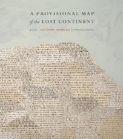 A Provisional Map of the Lost Continent: Poems by Gregory Mahrer
