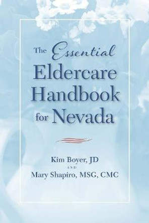 The Essential Eldercare Handbook for Nevada by Kim Boyer