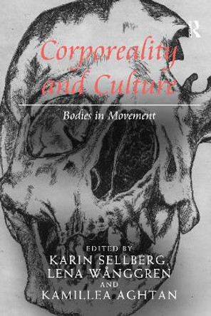 Corporeality and Culture: Bodies in Movement by Lena Wanggren